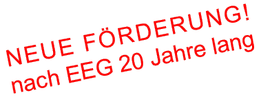Neue Förderung nachh EEG 20 Jahre lang